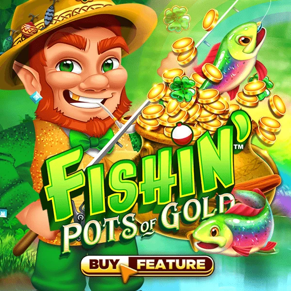 Fishin Pots of Gold - BEERSLOT365