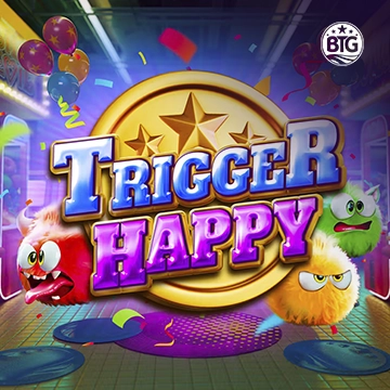 Bigtime : Trigger Happy - BEERSLOT365
