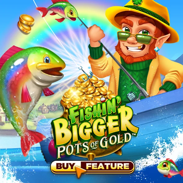 Fishin Bigger Pots of Gold - BEERSLOT365